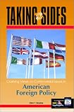 Taking Sides: Clashing Views on Controversial Issues in American Foreign Policy