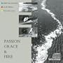Passion Grace & Fire