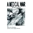 A Medical War: Alternative Vs Conventional by Mary Bucy Ricketson