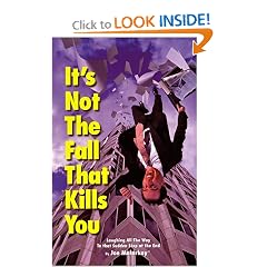 It's Not The Fall That Kills You : Laughing All The Way To That Sudden Stop At The End