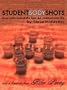 Student Body Shots: A Sarcastic Look at the Best 4-6 Years of Your Life