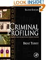 Criminal Profiling: An Introduction to Behavioral Evidence Analysis