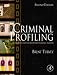 Criminal Profiling: An Introduction to Behavioral Evidence Analysis