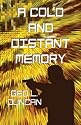 A Cold and Distant Memory