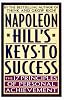 Napoleon Hill's Keys to Success: The 17 Principles of Personal Achievement