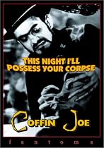 Coffin Joe - This Night I'll Possess Your Corpse