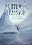 Northwest Passage: The Quest For An A...