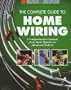 The Complete Guide to Home Wiring: A Comprehensive Manual, from Basic Repairs to Advanced Projects (Black & Decker Home Improvement Library)