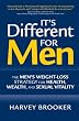 It's Different for Men: The Men's Weight-loss Strategy for Health, Wealth and Sexual Vitality