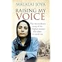 Raising My Voice: The Extraordinary Story of the Afghan Woman Who Dares to Speak Out
