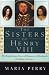 The Sisters of Henry VIII: The Tumultuous Lives of Margaret of Scotland and Mary of France