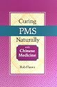 Curing PMS Naturally with Chinese Medicine