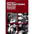 Opportunities in Fast Food Careers (Opportunities Inseries)