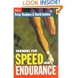 Training for Speed and Endurance by Peter Reaburn and David Jenkins