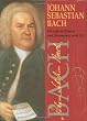Johann Sebastian Bach: His Life in Pictures and Documents