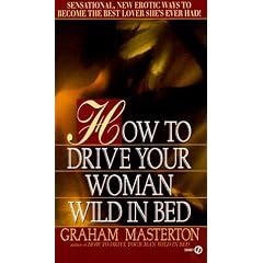 How to Drive Your Woman Wild in Bed (Signet)