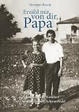 Erz&auml;hl mir von dir, Papa ... - Giuseppe Boscia