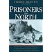 Prisoners of the North: Portraits of Five Arctic Immortals