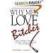 Why Men Love Bitches: From Doormat to Dreamgirl - A Woman's Guide to Holding Her Own in a Relationship