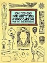 1001 Designs for Whittling and Woodcarving