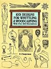 1001 Designs for Whittling & W