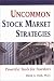 Books : Uncommon Stock Market Strategies: Powerful Tools for Investors