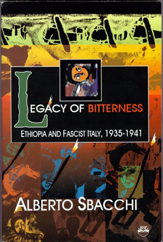 legacy of bitterness ethiopia and fascist italy 1935 1941