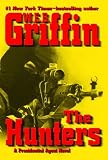 The Hunters (A Presidential Agent Novel)