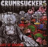 Crumbsuckers - Life of Dreams