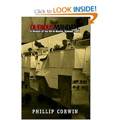 Dubious Mandate: Memoir of the UN in Bosnia, Summer 1995: A Memoir of the UN in Bosnia, Summer 1995