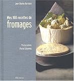 Revue Minerva  / Mes 100 recettes de fromages