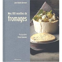 Mes 100 recettes de fromages