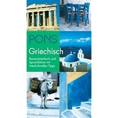 PONS Reisew�rterbuch Griechisch: Reisew�rterbuch und Sprachf�hrer mit interkulturellen Tipps