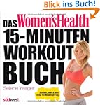 Das Women's Health 15-Minuten-Workout...