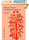 Primary Sources of Liturgical Theology