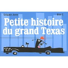 Petite histoire du grand Texas