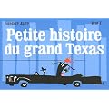 Petite histoire du grand Texas