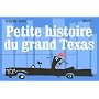 Petite histoire du grand Texas