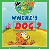 Word World: Dog Is Lost (Word World: Where Words Come Alive Push and Pull Board Books)