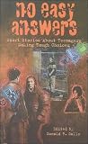 No Easy Answers: Short Stories About Teenagers Making Tough Choices