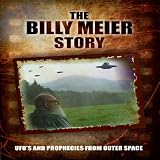 The Billy Meier Story: UFOs And The Prophecies From Outer Space
