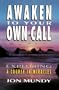 Awaken to Your Own Call: Exploring a Course in Miracles