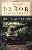 El Plan Del Senor Para La Iglesia (Spanish Edition)