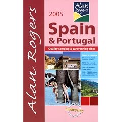 Alan Rogers Spain and Portugal 2005: Quality Camping and Caravanning Sites (Alan Rogers Guides)