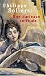 Une curieuse solitude