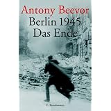Berlin 1945. Das Endevon "Antony Beevor"