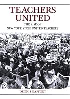 Teachers United: The Rise of New York State United Teachers