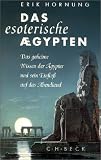 Das esoterische �gypten - Erik Hornung