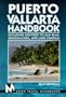 Puerto Vallarta Handbook: Including Sidetrips to San Blas, Guadalajara, and Lake Chapala (2nd ed)