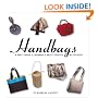Handbags: A Peek Inside a Woman's Most Trusted Accessory